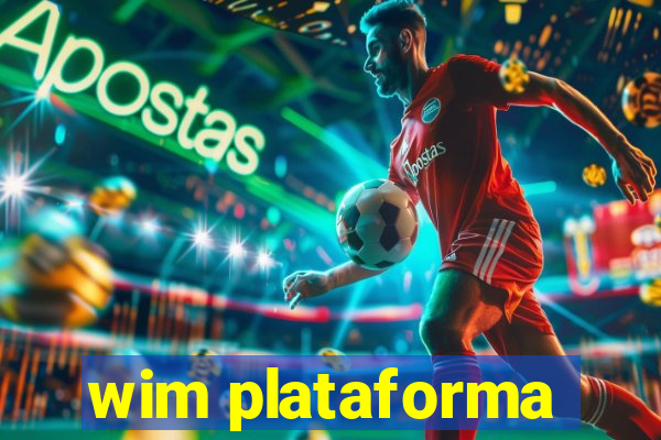 wim plataforma